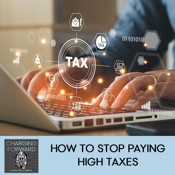 CF 19 | Stop Paying High Taxes